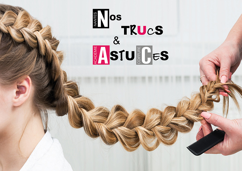 Tutoriel coiffure Nantes Académie Coiffure : nos trucs & astuces