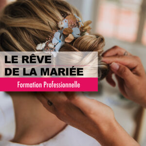 formation pro - Le rêve de la mariée - Nantes Académie Coiffure